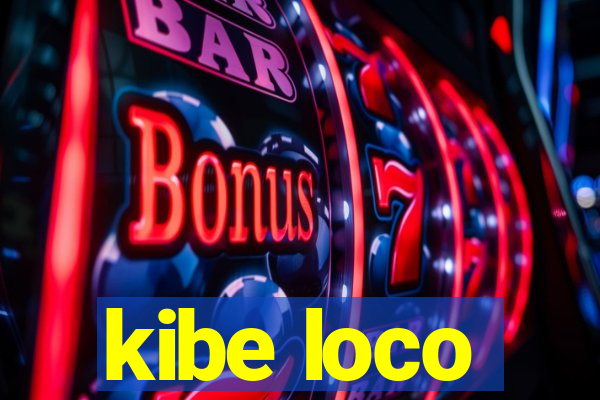 kibe loco